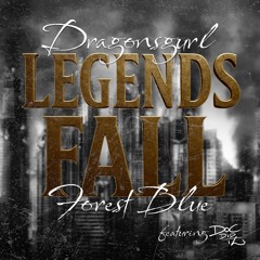 Legends Fall Forest Blue and Dragonsgurl Also Ft. DOC did it