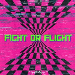 Fight or Flight
