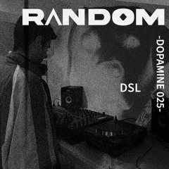 SET RANDOM DOPAMINE 025 - DSL