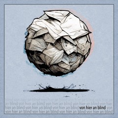 Von Hier An Blind (feat. Jamie Bailey)