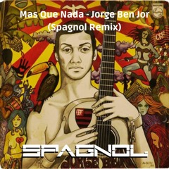 Jorge Ben Jor - Mas Que Nada (Spagnol Remix)[no mix]