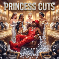 LAC POE- Princess Cuts