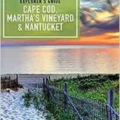 ( MzNg ) Explorer's Guide Cape Cod, Martha's Vineyard & Nantucket (Explorer's Complete)