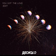 You Got The Love Edit