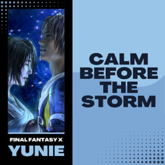 Final Fantasy X - Calm Before the Storm (Yunie Cover)