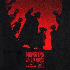 MONSTERS (WITH LIT LORDS)
