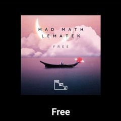 LEMATEK, Mad Math- Free (Original Mix)