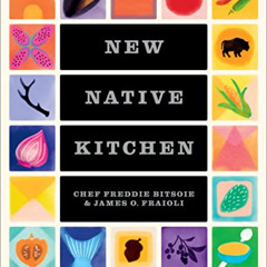 FREE PDF 📂 New Native Kitchen: Celebrating Modern Recipes of the American Indian by