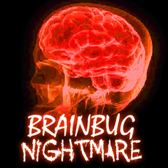 Brainbug - Nightmare (Sinister Strings Edit)