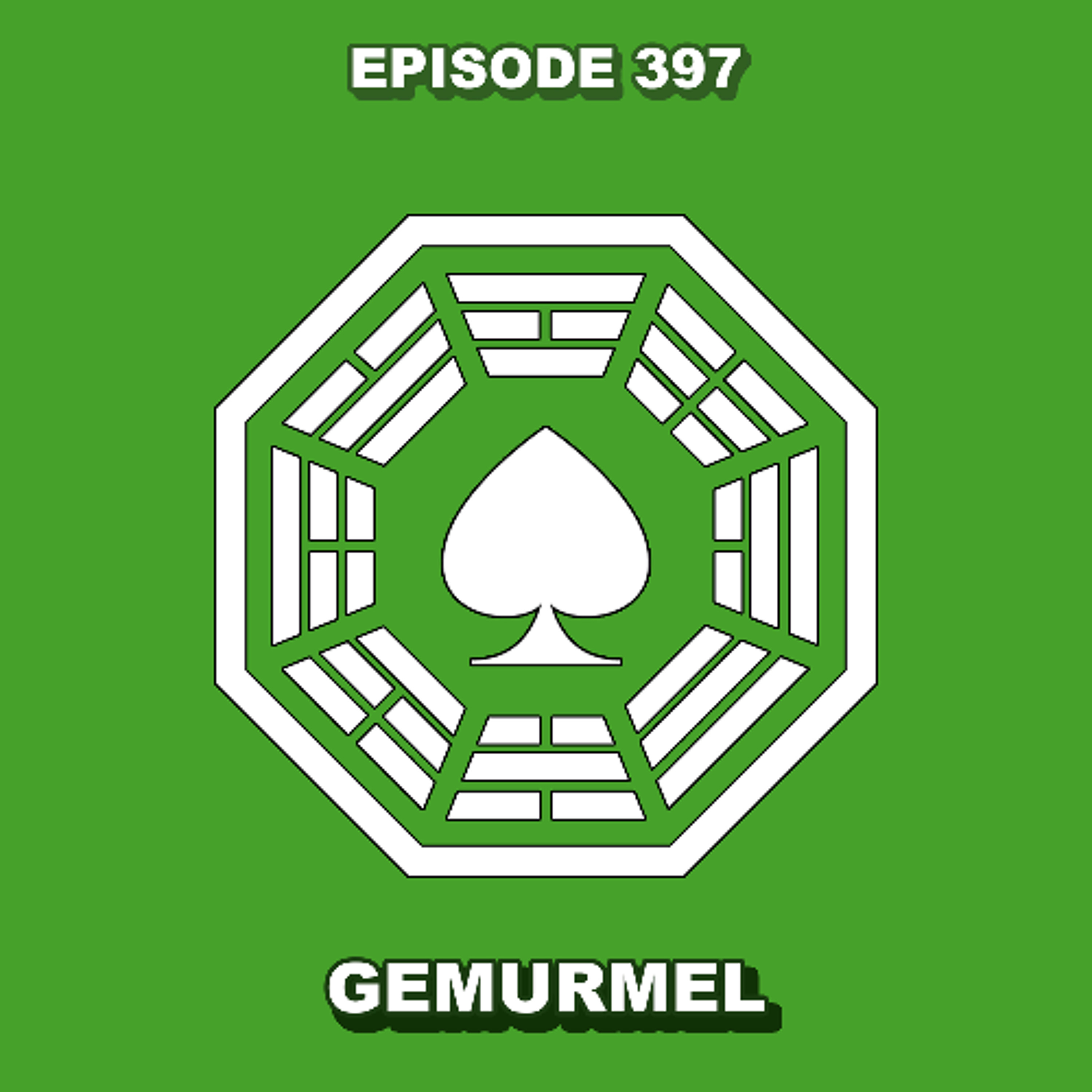 Episode 397 - Gemurmel