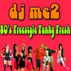 80's Freestyle Funky Fresh