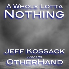 A Whole Lotta Nothing