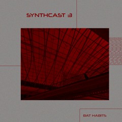 Synthcast #03 - Bat Habits (1/2 of One Flesh.Infektion)