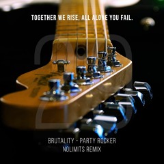 Brutality - Party Rocker (Nolimits Remix)
