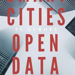 ❤PDF❤ READ✔ ONLINE✔ Smart Cities: Smart Cities in Europe - Open Data in a Smart