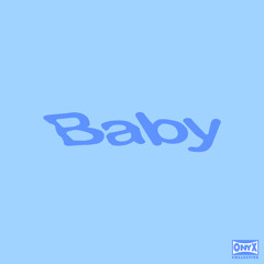 BABY (Edit)