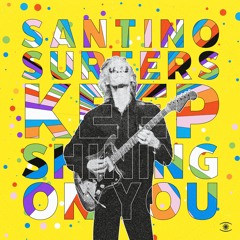 Santino Surfers - Keep Shining On You - s0503