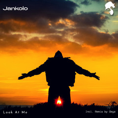 Jankolo - Look At Me (Gega Remix)