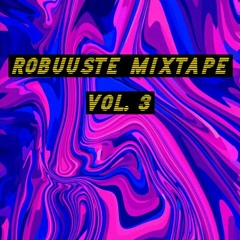 Robuuste Mixtape VOL. 3