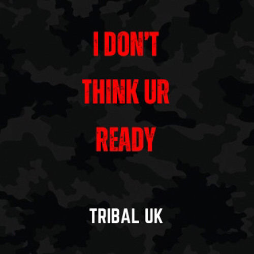I Don't Think Ur Ready [1K FREE DL]
