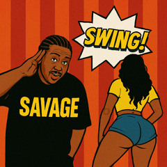 Savage - Swing (Maxx Flip)