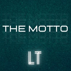 LT - THE MOTTO Preview
