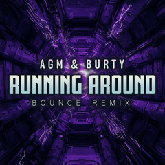 AGM&Burty - Running Around (Donk Remix)