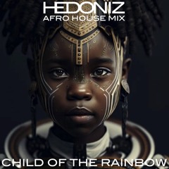 Child Of The Rainbow (Afro House Mix)