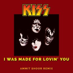 KISS - I Was Made For Lovin' You (Ammit Shoor Remix)