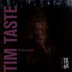 Désirée, TiM TASTE - The Same Sprawl (Original Mix)