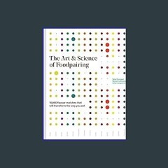 #^Ebook ⚡ The Art and Science of Foodpairing: 10,000 flavour matches that will transform the way y