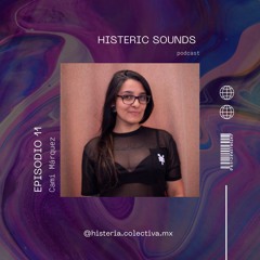 EP.#11 - CAMI MARQUEZ - [CL] - Histeric Sounds Podcast