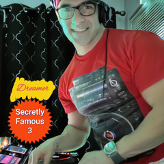 Secretly Famous vol 3 - Mixed by Dreamer