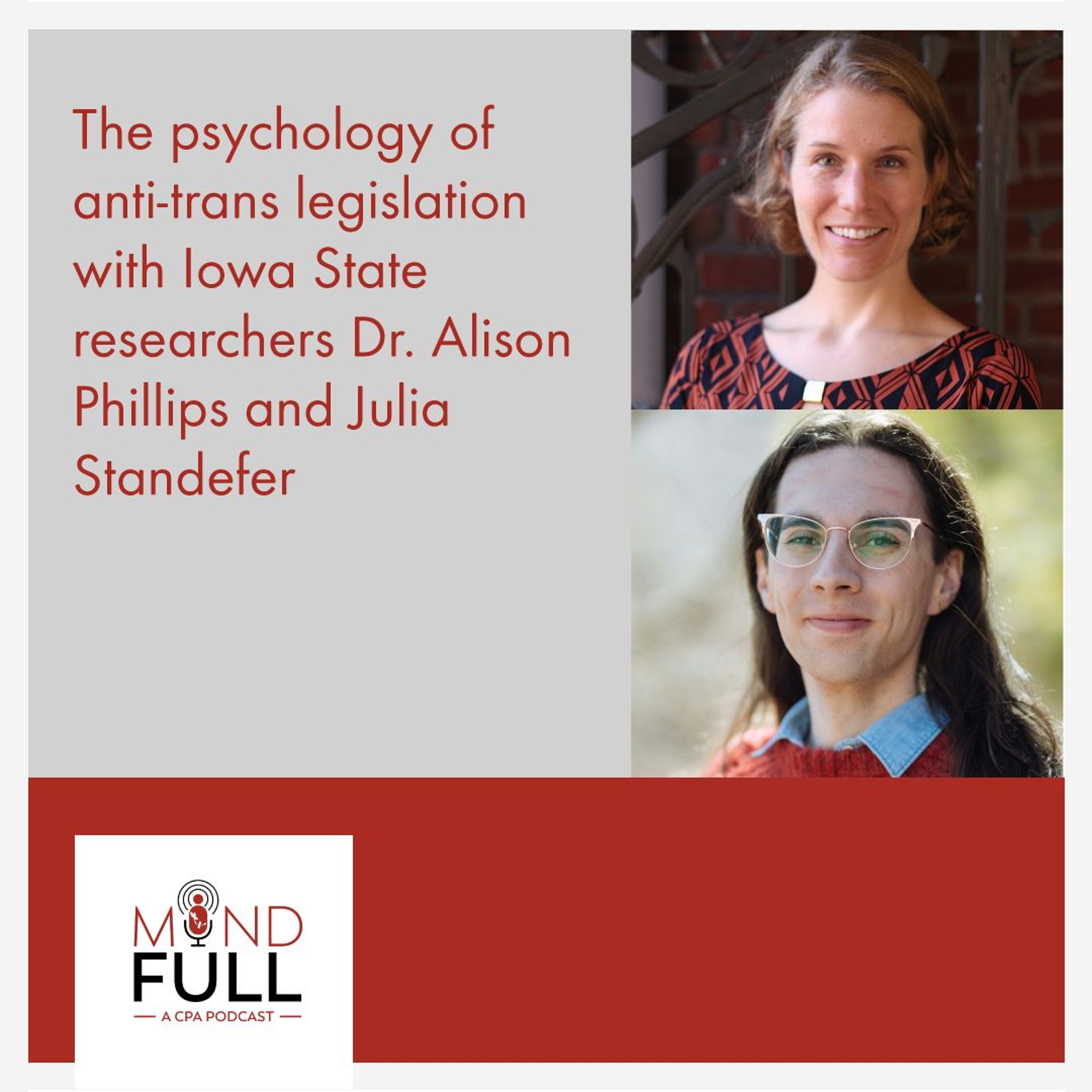 The psychology of anti-trans legislation with Dr. Alison Phillips and Julia Standefer
