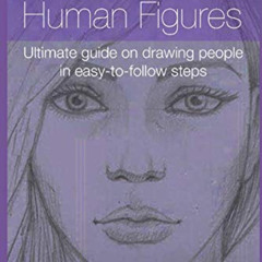 DOWNLOAD EPUB 🖊️ How to Draw Human Figures: Ultimate guide on drawing people in easy