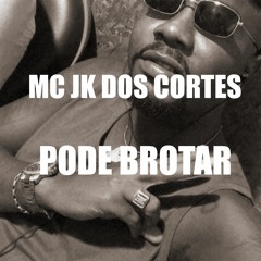 == MC JK DOS CORTES - PODE BROTAR [DJ RELIKIA DA PENHA] == RITMADA PH