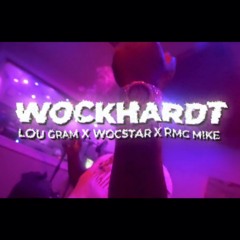 WOCKHARDT (FT. Lou Gram x RMC Mike) (Prod. By Redda)