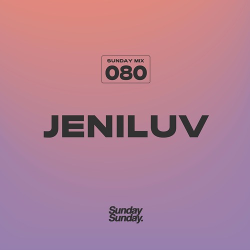 SUNDAY MIX 080 JENILUV