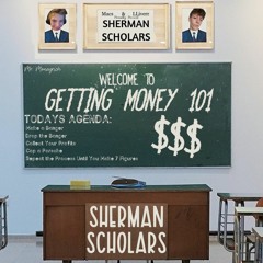 SHERMAN SCHOLARS (Ft. + Prod. LLiverr)