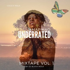 Amapiano Underrated Vol. 1