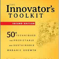 Get KINDLE 🗃️ The Innovator's Toolkit: 50+ Techniques for Predictable and Sustainabl