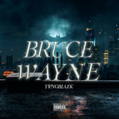 BRUCE WAYNE