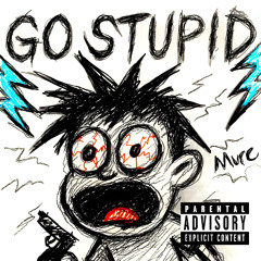 Go Stupid