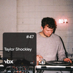 VBX #47 - Live Recording by Taylor Shockley