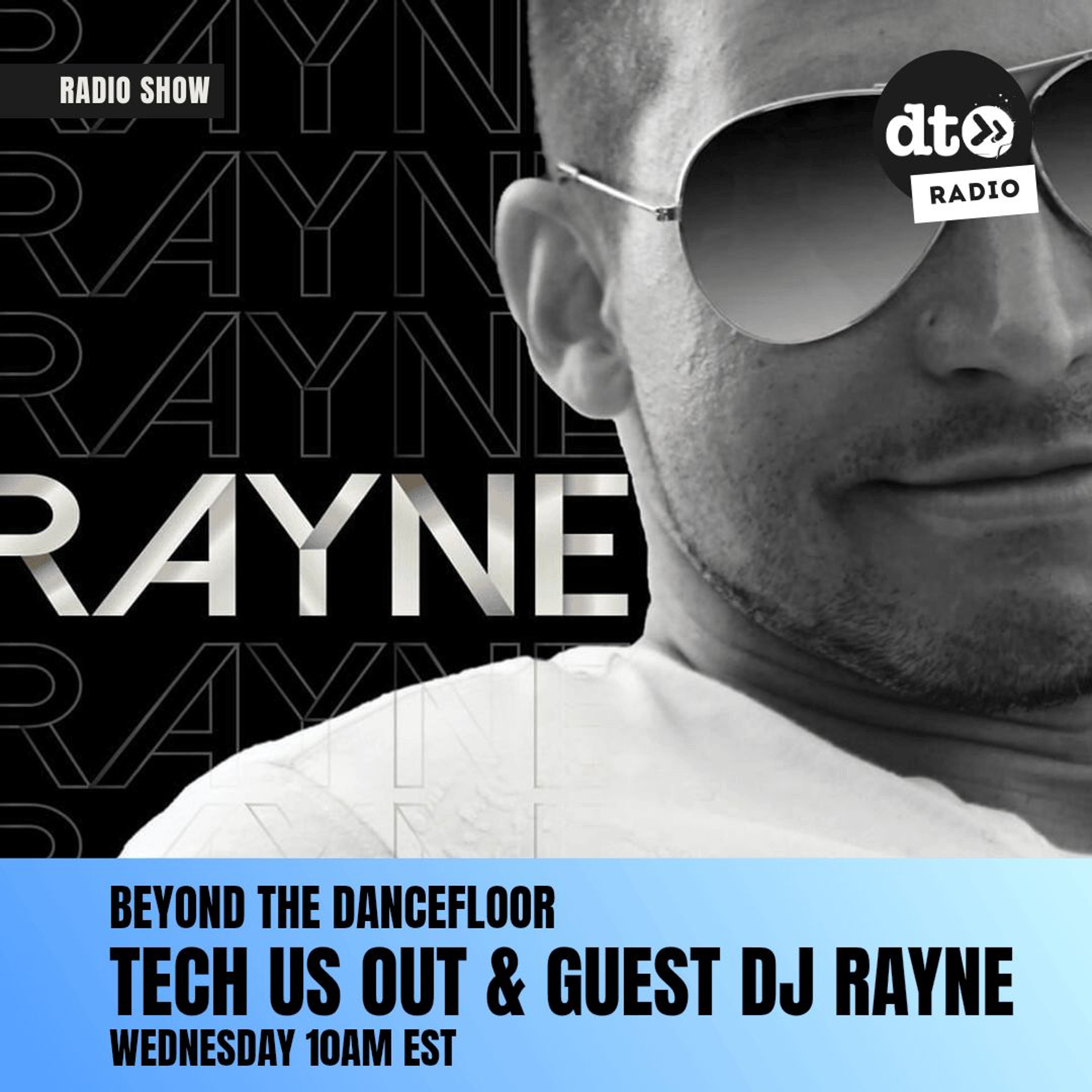 Beyond The DanceFloor with Tech Us Out & Guest DJ Rayne #032