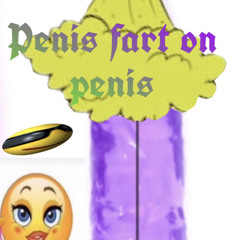 penis fart on my penis