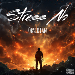 Obsidian - Stress No