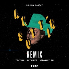 AK Suttin' (Remix) - TINYMAN, INTALEKT, AFRONAUT ZU