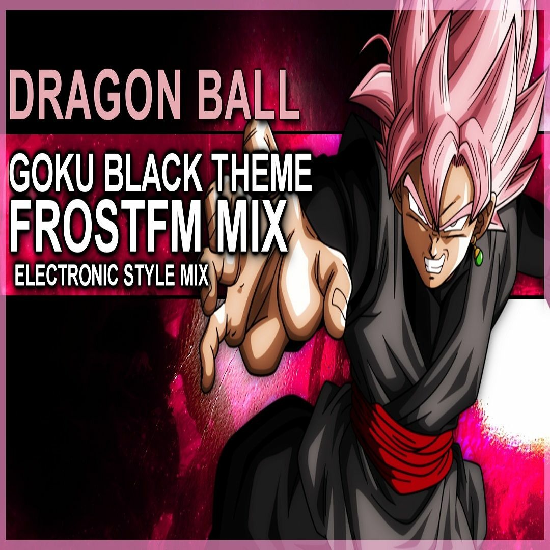 The artwork for Stream Dragon Ball Goku Black Theme by FrostFM