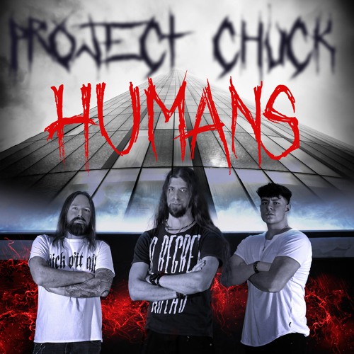 PROJECT CHUCK - Humans